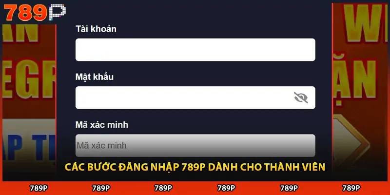 Các bước đăng nhập 789P dành cho thành viên